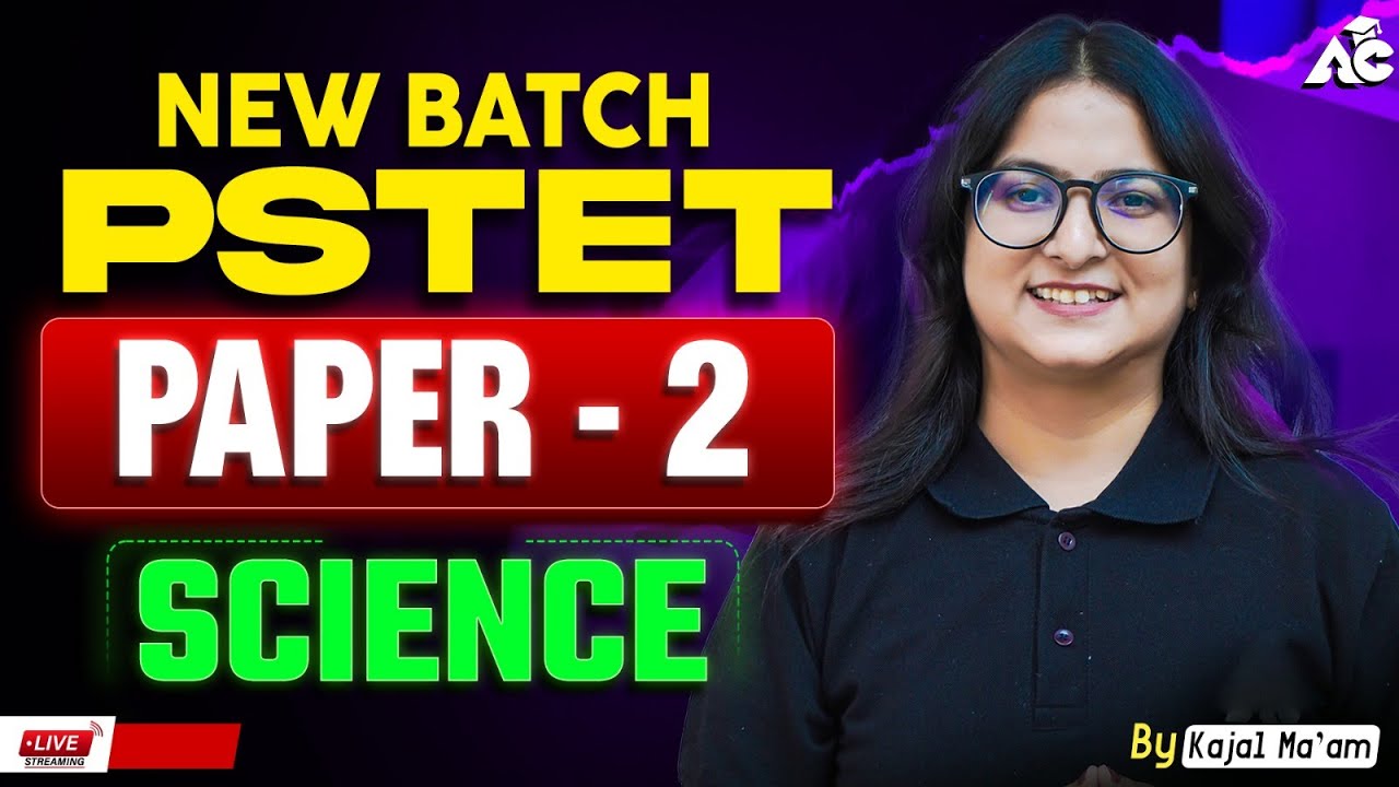 PSTET Science Classes 2025 | New Batch for Paper 2 | Science Class By Kajal Mam
