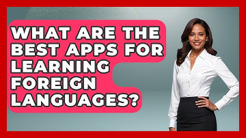 What Are The Best Apps For Learning Foreign Languages? - High School Toolkit