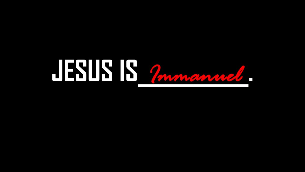 Jesus Is....Immanuel - YouTube