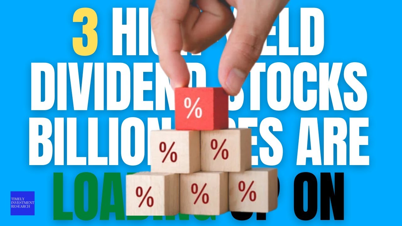 3 High Yield Dividend Stocks Billionaires Are Loading Up On - YouTube