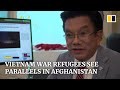 Vietnam war refugees who witnessed the fall of Saigon relate to ‘scared and frightened’ Afghans