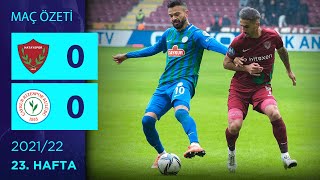 Özet Atakaş Hatayspor 0-0 Çaykur Rizespor 23. Hafta - 202122