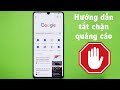 HƯỚNG DẪN CÁCH TẮT CHẶN QUẢNG CÁO ADBLOCK TRÊN GOOGLE CHROME