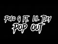 Polo G Ft. Lil Tjay - Pop Out ( Lyrics Video )