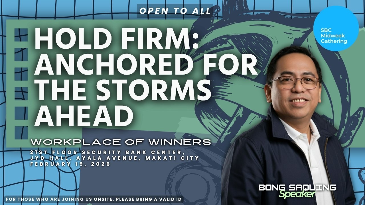 Hold Firm: Anchored for the Storms Ahead : BONG SAQUING