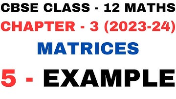 5 Example l Chapter 3 Matrices l Example 5 Solution l Class12th Maths l NEW NCERT2023-24