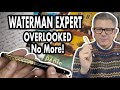 The Waterman Expert, Better Than Luxury Pens! 