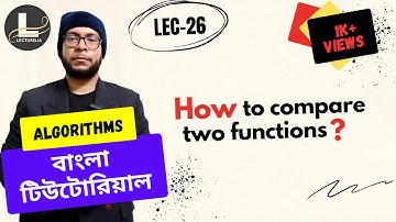 🔴 Comparison of Functions of Time Complexities - Part 2 | বাংলা টিউটোরিয়াল | Lecturelia 🔴