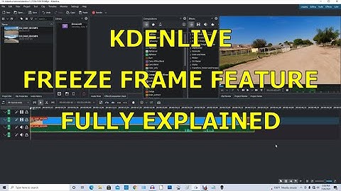 KDENLIVE FREEZE FRAME FEATURE FULLY EXPLAINED