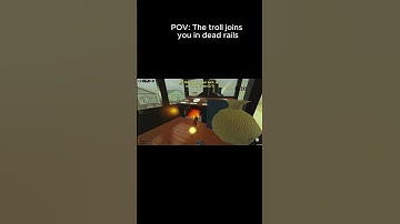 POV the troll joins you in dead rails #memes #roblox