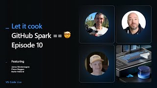 🔴 VS Code Live - Let it Cook - Episode 10 - GitHub Spark == 🤯