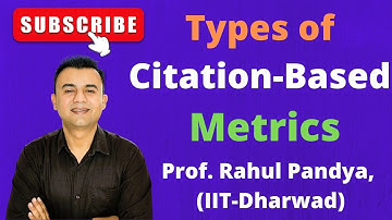 Different Types of Citation-Based Metrics for Research Papers and Publications | IIT-Dharwad