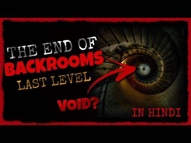 Backrooms - Level 9223372036854775807 (The Final Level) 