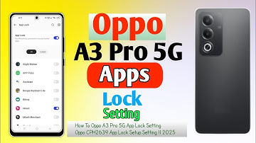 How To Oppo A3 Pro 5G App Lock Setting || Oppo CPH2639 App Lock Setup Setting || 2025