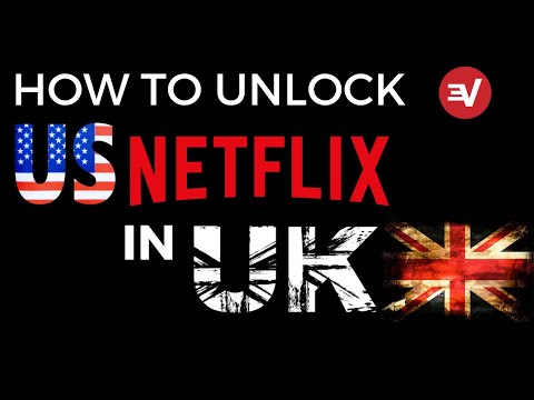 How To Unlock US Netflix In UK [2020-2021] ExpressVPN