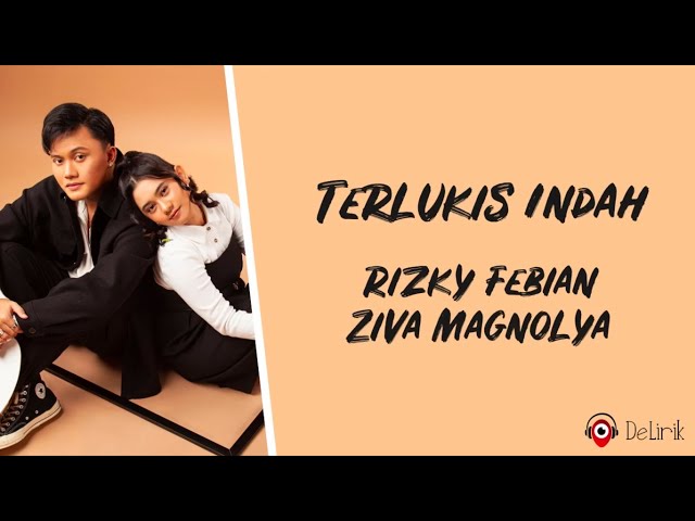 Terlukis Indah - Rizky Febian, Ziva Magnolya (Lirik Lagu) class=