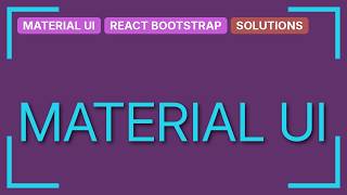 For React Frontend Application, Bootstrap vs Material-UI