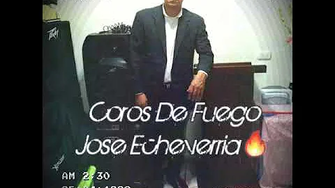 Coros De Fuego- Jose Echeverria