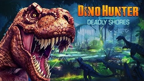 dino Hunter deadly shores Android gameplay Games plays walkthrough HD iOS part 5