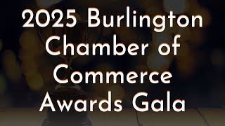 2025 Burlington Chamber of Commerce Awards Gala