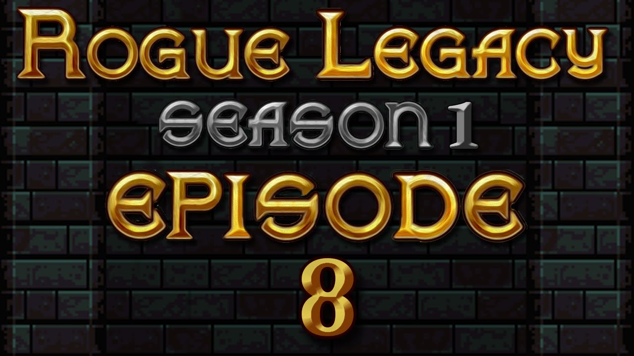 Download Rogue Legacy : Season 1, Episode 8: "That's One Dead Boss"