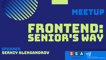 Frontend: senior’s way | Video report | MeetUp