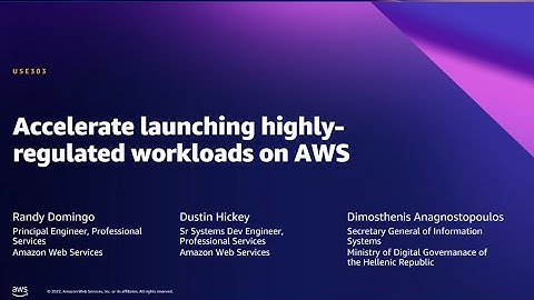 AWS Summit Brussels 2022 - Accelerate Launching Highly-Regulated Workloads on AWS