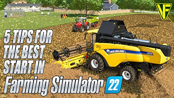 5 Tips For Getting The Best Start In Farming Simulator 22