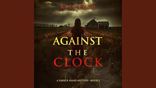 Chapter 112 - Against the Clock (A Parker Hand Fbi Suspense Thriller—Book Two)