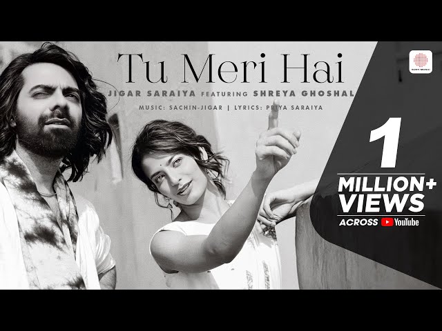Tu Meri Hai - Official Music Video | Jigar Saraiya | Shreya Ghoshal | Sachin - Jigar | Priya Saraiya class=