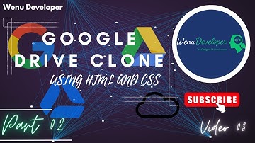 | Create a Google Drive Clone using HTML and CSS | Wenu Developer | Part 02 | CSS Code | Video 03 |