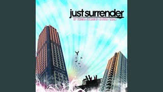 Video thumbnail of "Just Surrender - In Your Silence"