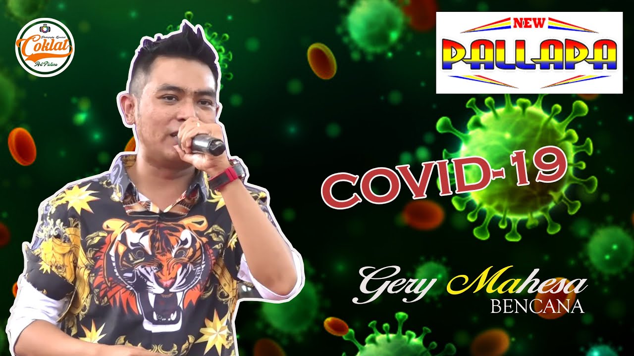 Bencana CORONA Gery Mahesa New Pallapa (Apakah ini akibat kesombongan manusia?)