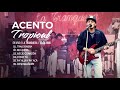 Acento tropical en vivo  la tranquera  12091986 audio