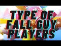 Type of fall guy players