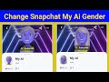 How to Change My Ai Gender On Snapchat। Change Snapchat My Ai Gender। Customize My Ai Gender