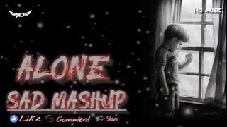 Alone sad mashup | NonStop Jukebox | songs mashup 2021 | Bollywood Romantic Songs | Love Mashup 2021
