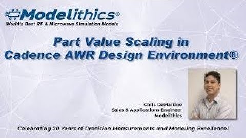 Modelithics Short Waves: Modelithics Part Value Scaling in Cadence AWR Design Environment