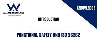 Introduction - Functional Safety and ISO 26262