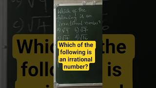 Which of the following is an irrational number? #shorts