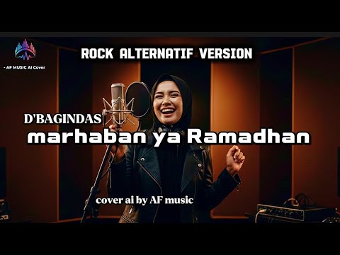 D'Bagindas - marhaban ya Ramadhan | religi Ramadhan rock alternatif version cover by AF music 