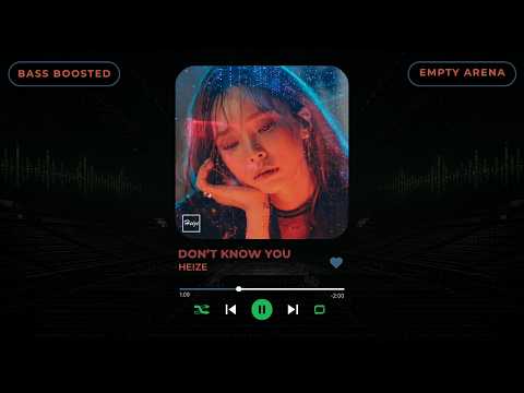 [BASS BOOSTED + EMPTY ARENA] HEIZE (헤이즈) - DON'T KNOW YOU (널 너무 모르고) |kpoptifyy