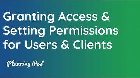 Granting Access and Setting Permissions for Users