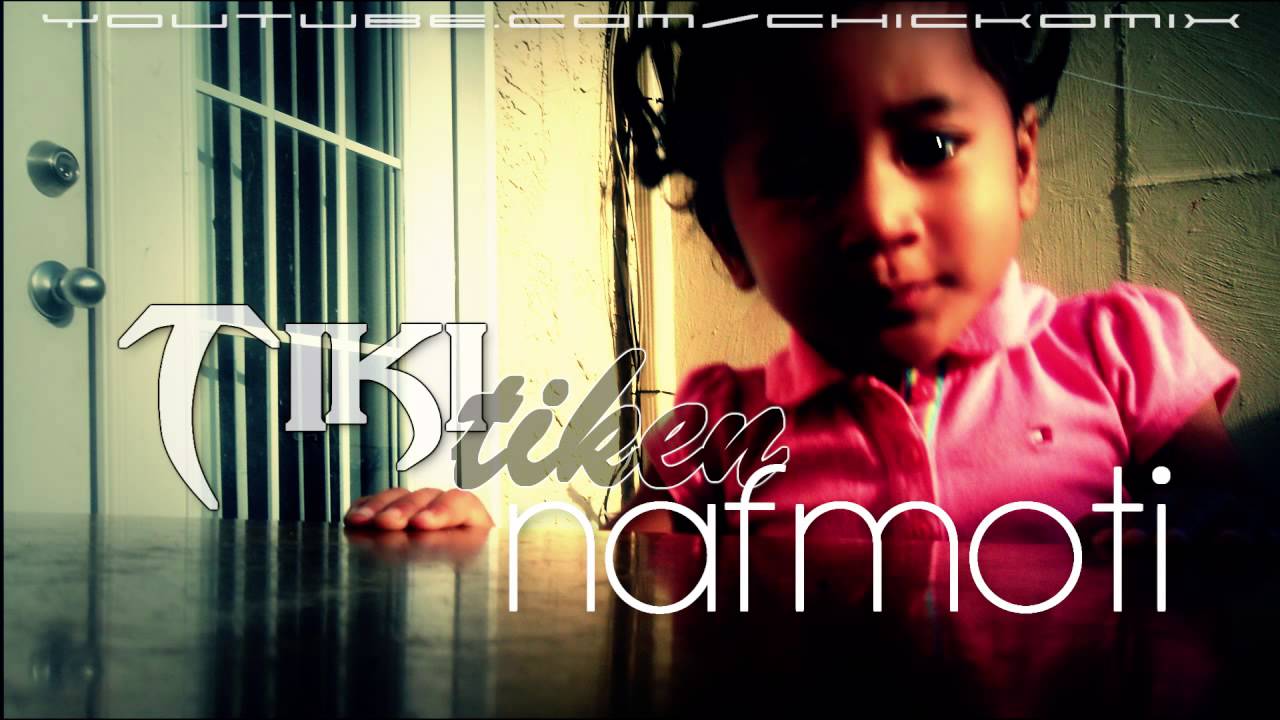 Tiketike Nafmoti (Chicko)