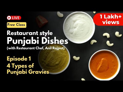 4 Type of Basic Punjabi Gravies Recipe Restaurant Style Punjabi Cuisine with Restaurant Chef Ep 1