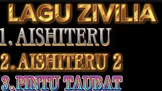 ZIVILIA✓ || MUSIK ENAK DI DENGAR,SAAT SANTAI !! AISHITERU✓PINTU TAUBAT✓