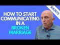 How To Start Communicating In A Broken Marriage #shorts