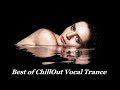 Best of ChillOut Vocal Trance