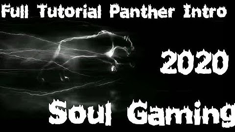 How to make Panther Intro Full Tutorial||Kinemaster||Pixellab||Soul Gaming