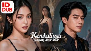【Kembalinya Yaoguang yang Bersinar】Full episode丨【IND DUB】Indonesia subtitles